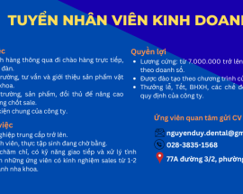 TUYỂN DỤNG CÔNG TY TNHH THIẾT BỊ NHA KHOA NGUYỄN DUY